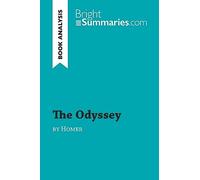 The Odyssey by Homer (Book Analysis): Detailed Summary, Analysis and Reading Guide (BrightSummaries.com)