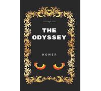 The Odyssey: By Homer - Illustrated