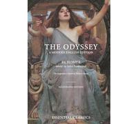 The Odyssey (Easy-to-Read Modern English Translation, Illustrated): A Beautiful, Accessible Edition of Homer’s Epic - Includes Classical Artwork (Essential Classics)