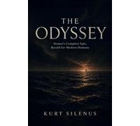 The Odyssey: Homer's Complete Epic, Retold for Modern Humans