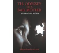 The Odyssey of a Bad Mother