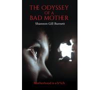 The Odyssey of a Bad Mother