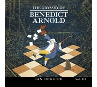 The Odyssey of Benedict Arnold: Volume III: 3