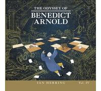 The Odyssey of Benedict Arnold: Volume IV: 4