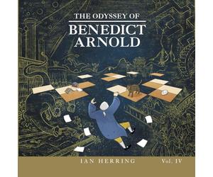 The Odyssey of Benedict Arnold: Volume IV: 4