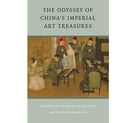 The Odyssey of China's Imperial Art Treasures (Samuel and Althea Stroum Books)