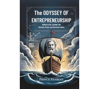 The Odyssey of Entrepreneurship: Homer’s Epic Lessons for Startups, Pivots, and Surviving Failure