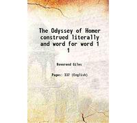 The Odyssey of Homer construed literally and word for word Volume 1 1800