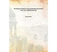 The Odyssey of Homer construed literally and word for word Volume 3 1800 [Hardcover]