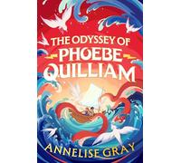 Annelise Gray – The Odyssey of Phoebe Quilliam – Paperback