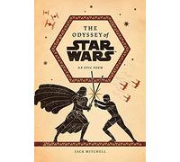 The Odyssey of Star Wars : An Epic Poem