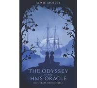 The Odyssey of the HMS Oracle: Sky Pirate Chronicles 1