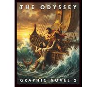 The Odyssey, Part 2: The Final Trials: An Epic Graphic Novel Inspired by Homer’s Classic Tale