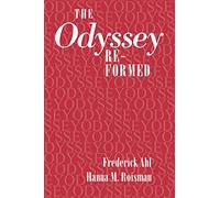 The "Odyssey" Re-formed (Cornell Studies in Classical Philology)