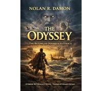 The Odyssey: The Return of Odysseus to Ithaca: A Greek Mythology Novel Inspired by Homer