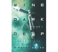 The Odyssey: Wine Dark Deep: Book Three: 3