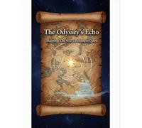 The Odyssey'S Echo: Mapping The Soul'S Persistent Quest