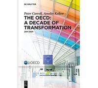 The OECD: A Decade of Transformation: 2011-2021