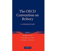 The OECD Convention on Bribery: A Commentary