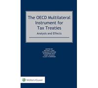 The OECD Multilateral Instrument for Tax Treaties. Analysis and Effects