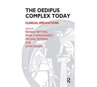 The Oedipus Complex Today – Clinical Implications – Routledge
