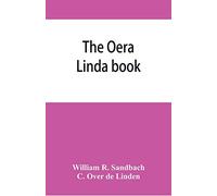 The Oera Linda book, from a manuscript of the thirteenth century