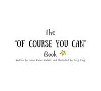 The "Of Course You Can" Book