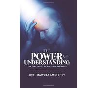 The of Power Understanding: The Last Tool for End-Time Believers