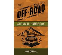 The Off Road Survival Handbook