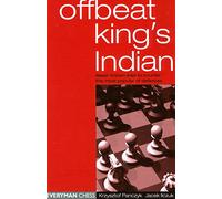 The Offbeat King's Indian: Lesser Known Tries to Counter This Most Popular of Defences