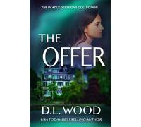The Offer (The Deadly Decisions Collection)