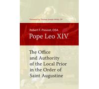 The Office and Authority of the Local Prior in the Order of Saint Augustine