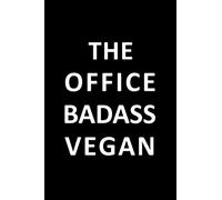 The Office Badass Vegan: Fun Vegan Blank Lined Writing Journal / Notebook | Birthday, Appreciation, Secret Santa Gift For Coworkers, Boss, Friends, Women, Girls, Men