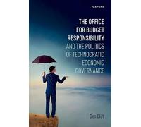 The Office for Budget Responsibility and the Politics of Technocratic Economic Governance