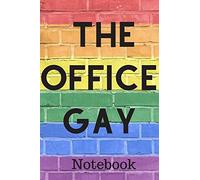 The Office Gay Notebook: 6x9inch 108 quality-lined pages, a perfect gift for an office gay man or women whilst supporting the LGBT community