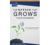 The Office That Grows Your Business-Achieving Operational Excellence in Your Business Processes (Nar