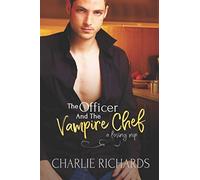 The Officer and the Vampire Chef (A Loving Nip)