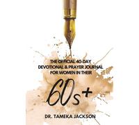 The Official 40-Day Devotional & Prayer Journal for Women in Their 60s +