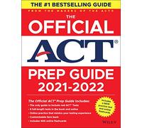 The Official ACT Prep Guide 2021-2022, (Book + 6 Practice Tests + Bonus Online Content)