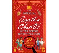 The Official Agatha Christie After School Detectives Club : Fifty mystery puzzles for children