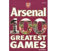 The Official Arsenal: 100 Greatest Games