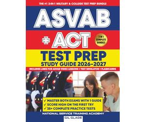 THE OFFICIAL ASVAB GUIDE + ACT PREP: 35 FULL-LENGTH PRACTICE TESTS: The Complete Guide to Military Enlistment & College Admissions Testing + Bonuses (THE OFFICIAL ASVAB PREP and ACT EXAM PREP)