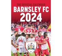 The Official Barnsley FC Calendar 2024
