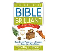 The Official Bible Brilliant Trivia Book: Questions, Puzzles, and Quizzes from Genesis to Revelation