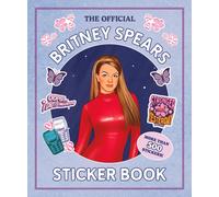 The Official Britney Spears Sticker Book : More Than 500 Stickers!