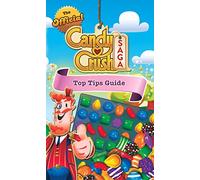 The Official Candy Crush Top Tips Guide