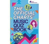 The Official Charts' Music Quiz Book: Put Your Chart Music Knowledge to the Test!