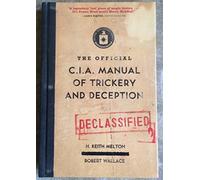 The Official CIA Manual of Trickery and Deception