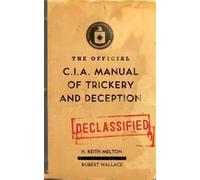 The Official CIA Manual of Trickery & Deception