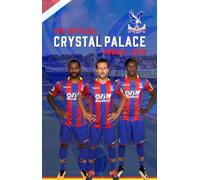 The Official Crystal Palace FC Annual 2019